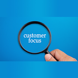 CUSTOMER FOCUS